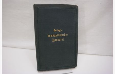 Constantin Hering's Homöopatischer Hausarzt  - nach den besten homöpathischen Werken und eigenen Erfahrungen bearbeitet