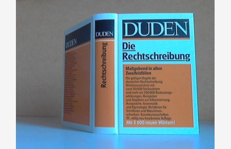 Duden. Rechtschreibung der deutschen Sprache und der Fremdwörter - Das Standardwerk zur deutschen Sprache  - mit 3000 neuen Wörtern