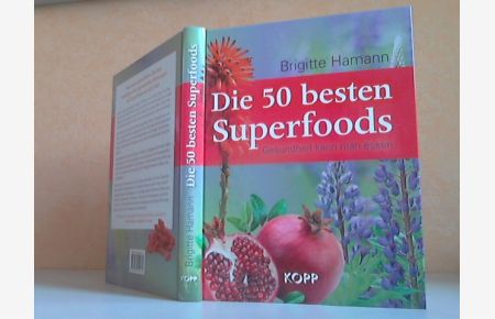 Die 50 besten Superfoods. Gesundheit kann man essen