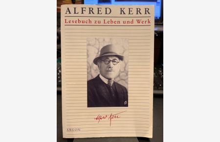Alfred Kerr, Lesebuch zu Leben und Werk.