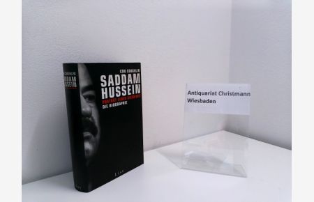 Saddam Hussein : Porträt eines Diktators ; eine Biographie.   - Aus dem Engl. von C. Brusdeylins ...