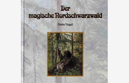 Der magische Nordschwarzwald : eine Landschaftsphilosophie.