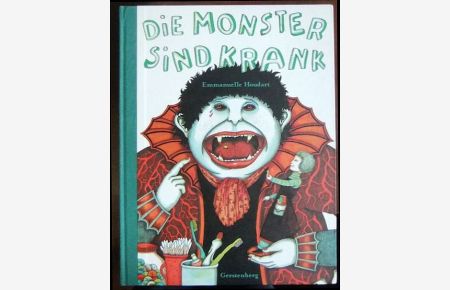 Die Monster sind krank  - : aus dem Franz. von Edmund Jacoby.