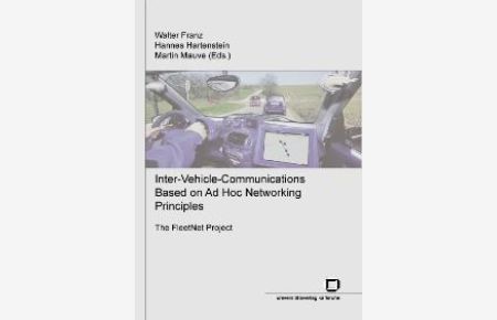 Inter-vehicle-communications based on ad hoc networking principles: The FleetNet project