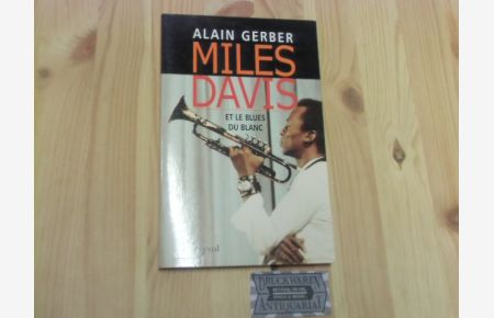 Miles Davis et le Blues du blanc.