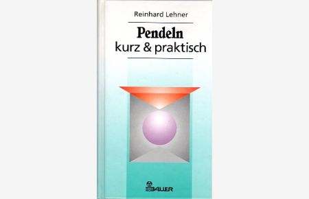 Pendeln - kurz & praktisch.   - Hrg. von Gabriele Wälder. Mit Illustrationen und graphischen Darstellungen.