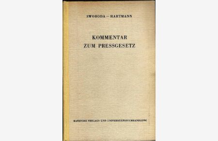 Kommentar zum Preßgesetz. 2. Auflage. Neu bearbeitet von Rudolf Hartmann.