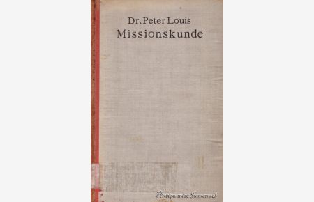 Katholische Missionskunde. Ein Studienbuch zur Einführung in das Missionswerk der katholischen Kirche.