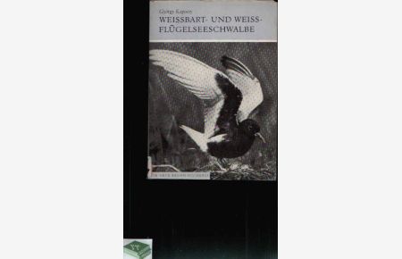 Weißbart- und Weißflügelseeschwalbe  - Die Neue Brehm-Bücherei 516
