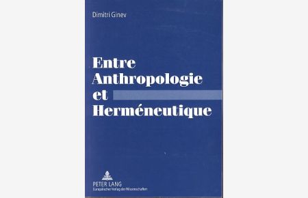 Entre anthropologie et herméneutique.