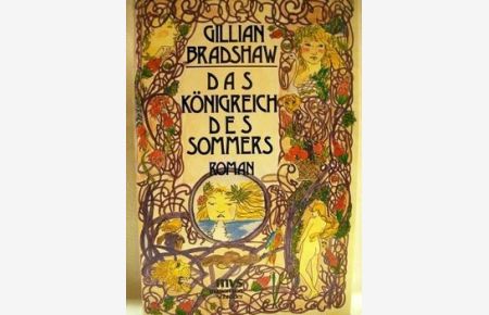 Das Königreich des Sommers  - Fantasy-Roman / Gillian Bradshaw. Dt. von Ilka Paradis