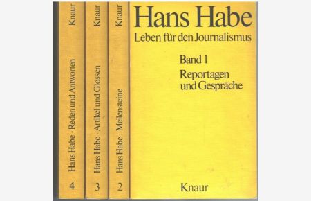 Hans Habe Leben für den Journalismus vierbändige Ausgabe, Band 1 Reportagen und Gespräche, Band 2 Meilensteine, Band 3 Artikel und Glossen, Band 4 Reden und Antworten von Hans Habe