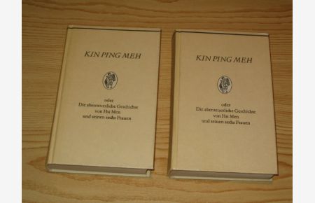 Kin Ping Meh oder Die abenteuerliche Geschichte von Hsi Men und seinen sechs Frauen (2 Bde. )