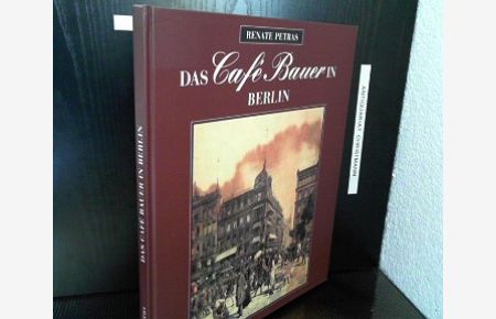 Das Cafe Bauer in Berlin