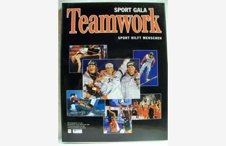 Sport-Gala - Teamwork  - Sport hilft Menschen. [OSB. Chefred. Wolfgang Uhrig], Olympische Sport-Bibliothek