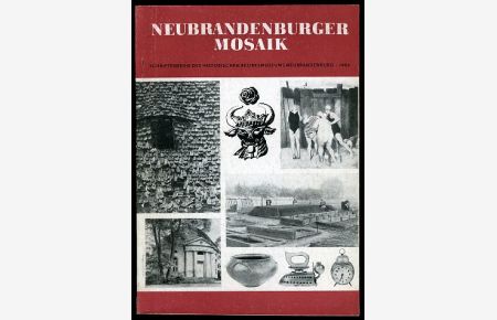 Neubrandenburger Mosaik 1983.   - Schriftenreihe des Historischen Bezirksmuseums Neubrandenburg. Heimatgeschichtliches Jahrbuch des Bezirkes Neubrandenburg.