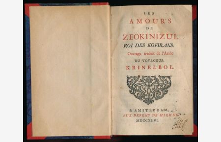 Les Amours De Zeokinizul, Roi Des Korfirans.   - Ouvrage traduit de l'Arabe du voyageur Krinelbol.