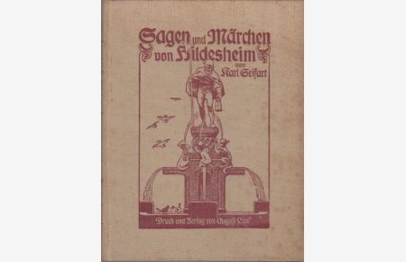 Sagen, Märchen, Schwänke und Gebräuche aus Stadt und Stift Hildesheim.   - Herausgegeben von Hermann Blume.
