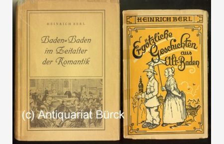 Baden-Baden im Zeitalter der Romantik. Die literarische und musikalische Romantik des neunzehnten Jahrhunderts. Dazu eine Beigabe.