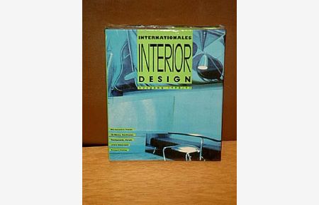 Internationales Interior Design: Ausgabe 1990/1991, Die neuesten Trends für Büros, Boutiquen, Restaurants und Hotels.