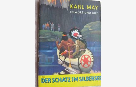 Der Schatz im Silbersee Karl May in Wort und Bild