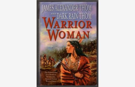 Warrior woman : The Exceptional Life Story of Nonhelema, Shawnee Indian Woman Chief.