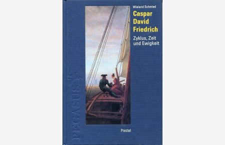 Caspar David Friedrich.   - Zyklus, Zeit und Ewigkeit,