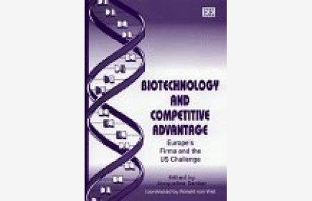 Biotechnology and Competitive Advantage: Europe's Firms and the Us Challenge