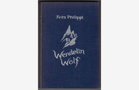 Wendelin Wolf. Roman eines Landstreichers.
