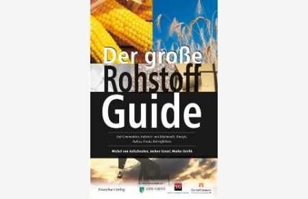 Der große Rohstoff-Guide [Gebundene Ausgabe] von Michel von Aufschnaiter (Autor), Marco Strehk (Autor), Jochen Stanzl