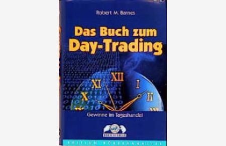 Das Buch zum Day-Trading . Gewinne im Tageshandel (Gebundene Ausgabe) Robert M. Barnes Trading Aktien Futures Börse Forex Trader
