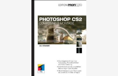 Photoshop CS2 Composing und Montage (Gebundene Ausgabe) von Uli Staiger Fototechnik Bildbearbeitung Fotostudios die licht gestalten Illustrator Fotograf Fotografie