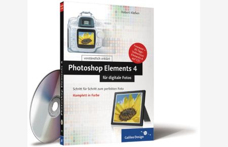 Photoshop Elements 4 für digitale Fotos. Schritt für Schritt zum perfekten Foto mit DVD von Robert Klaßen
