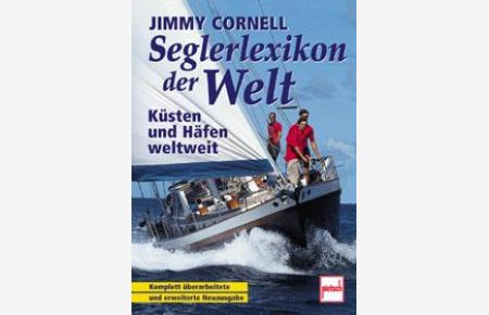 Seglerlexikon der Welt - Küsten und Häfen weltweit [Gebundene Ausgabe] Jimmy Cornell