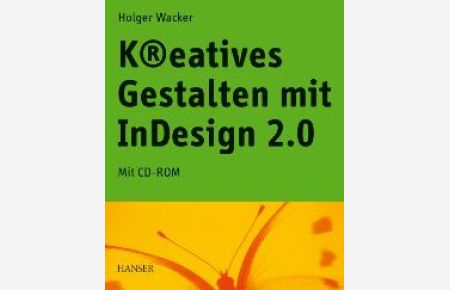 InDesign CS. Das Insider Handbuch. Für Windows und Mac. von Gerald Singelmann