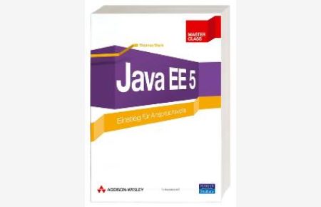 Java EE 5. 0. Master Class. Einstieg für Anspruchsvolle von Thomas Stark