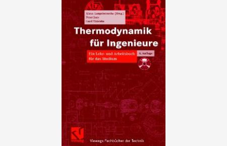 Thermodynamik für Ingenieure. Ein Lehr- und Arbeitsbuch für das Studium von Klaus Langeheinecke (Autor), Peter Jany (Autor), Gerd Thieleke
