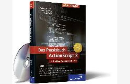 ActionScript 3 -- Das Praxisbuch. ActionScript-Versionen 1, 2 und 3, aktuell zu Flash CS3 (Galileo Design) (Gebundene Ausgabe) von Christian Wenz (Autor), Tobias Hauser (Autor), Armin Kappler