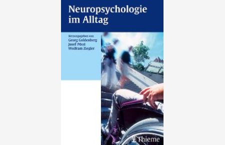 Neuropsychologie im Alltag Georg Goldenberg (Autor), Josef Pössl (Autor), Wolfram Ziegler