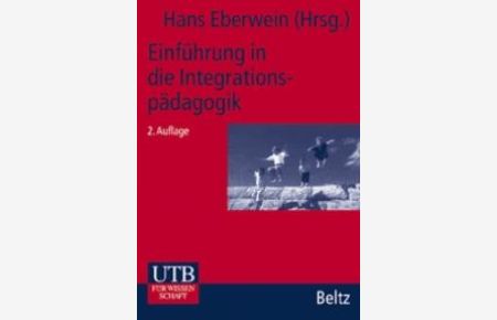 Einführung in die Integrationspädagogik von Hans Eberwein
