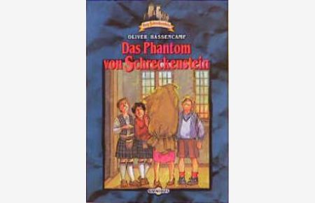 Burg Schreckenstein 22. Das Phantom von Schreckenstein. : BD 22 von Oliver Hassencamp