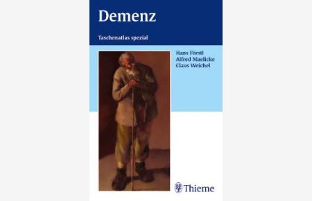 Demenz. Taschenatlas spezial von Hans Förstl (Autor), Alfred Maelicke (Autor), Claus Weichel