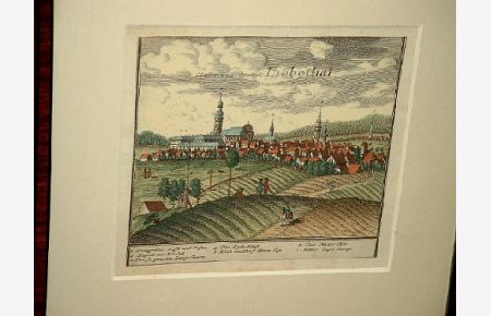 Closter und Stadt Liebethal. Altkolorierter Kupferstich um 1740.