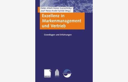 Exzellenz in Markenmanagement und Vertrieb von Dieter Ahlert (Autor), Heiner Evanschitzky (Autor), Josef Hesse
