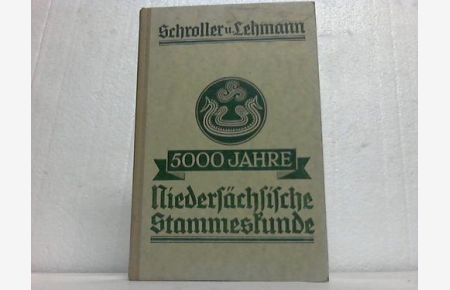 5000 Jahre Niedersächsische Stammeskunde