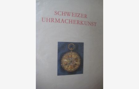 Schweizer Uhrmacherkunst