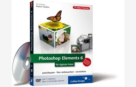 Photoshop Elements 6 für digitale Fotos, DVD-ROM Video-Training. Anschauen, live mitmachen, verstehen. Mit Kapitel zu Premiere Elements 4. Mit 71 Lektionen, über 11:30 Stunden Spielzeit. 10 h