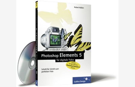 Photoshop Elements 5 für digitale Fotos. Schritt für Schritt zum perfekten Foto