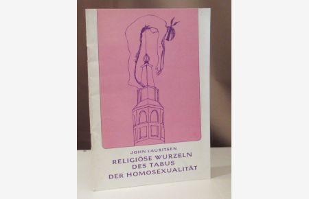 Religiöse Wurzeln des Tabus der Homosexualität. Ins Deutsche übertragen von Anne Beiße u. a.