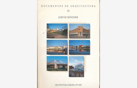 Josep Ma. Montaner.   - Documentos de Arquitectura No. 14.